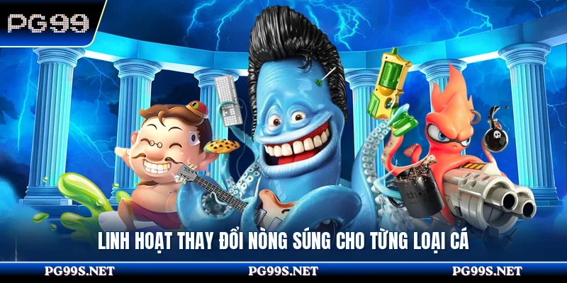 Linh hoạt thay đổi nòng súng cho từng loại cá